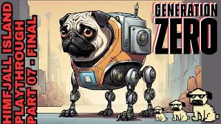 Generation Zero Himfjall Island Blind Playthrough Part 07 FINAL