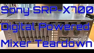 EW0132 - Sony SRP-X700 Digital Powered Mixer Teardown