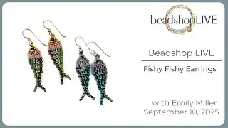 Beadshop LIVE: Seed Bead Fishy Fishy Earrings
