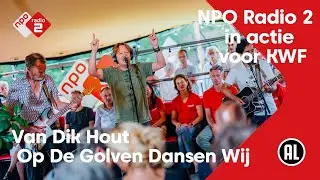 Van Dik Hout - Op De Golven Dansen Wij | NPO Radio 2