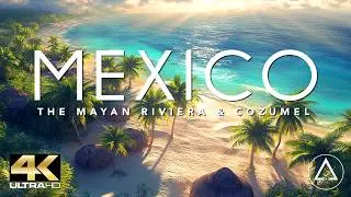 Mayan Riviera & Cozumel in 4K | The Caribbean You Didn’t Expect