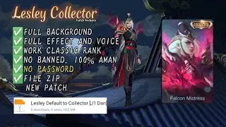 Script Skin Lesley Collector Revamp No Password | Full effect voice | New Patch