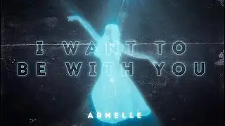 Arnelle — I Want To Be With You (Official Music Video)