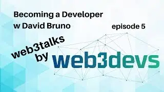 Becoming a Blockchain Developer in under a year David Bruno's story ep5