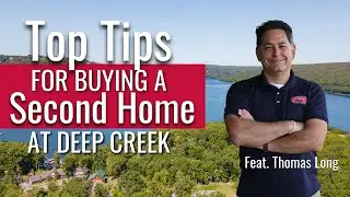 Top Tips for Buying a Second Home at Deep Creek Lake, Maryland!