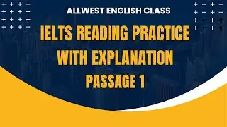 IELTS Reading Practice With Explanation(Passage-1)