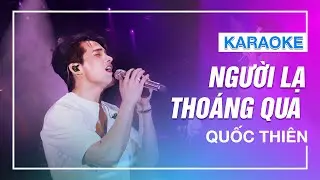 [KARAOKE] - NGƯỜI LẠ THOÁNG QUA - Quốc Thiên