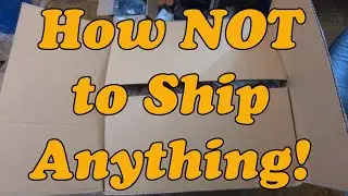 How NOT to Package Something for Shipping!