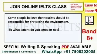 Some people believe that tourists should be responsible for protecting the environment | IELTS 