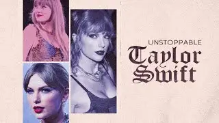Unstoppable Taylor Swift (Full Documentary Film) [w/ subtitles] 2023