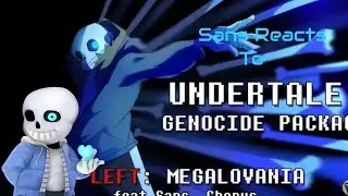 Sans Reacts to Undertale Genocide Package Megalovania