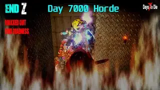 END Z Mod | Most Insane Horde I've Ever Seen | Day 7000 Maxxed Out Horde