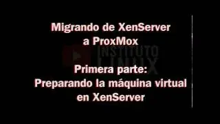 Curso Gratuito Linux - Migrar desde XenServer a ProxMox - 1ra Parte