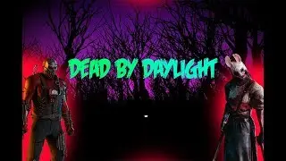 Играю И Учу Друзей В Dead By Daylight | ч.1