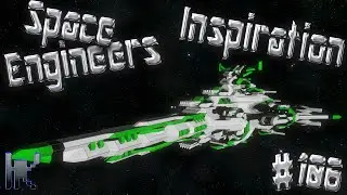 Space Engineers Inspiration - Episode 106: Origin 325A, Peakedness Battleship, & XT-1 Cetus