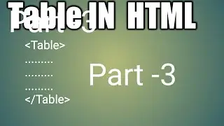 How can create table in html part-3