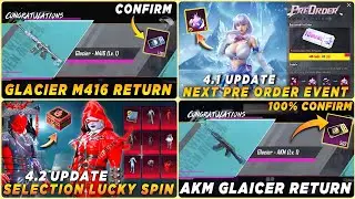 🔴 FINALLY GLACIER M416 CONFIRM | PRE ORDER EVENT CANCEL? | SELECTION LUCKY SPIN | GLAICER AKM RETURN