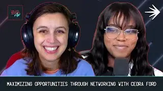Maximizing Opportunities Through Networking with Ceora Ford, Developer Advocate at Auth0