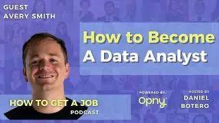 How to Become a Data Analyst - How To Get a Job Podcast - Episode 335