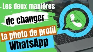 les deux manières de changer la photo de son profil WhatsApp avec son téléphone  (