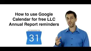 How to create LLC Annual Report reminders using Google Calendar