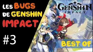 LES BUGS DE GENSHIN IMPACT QUE TU DOIS ABSOLUMENT VOIR #3