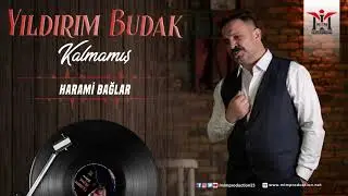 Yıldırım Budak - Harami Bağlar | © 2019 Mim Production