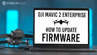 How To Update Your Firmware - DJI Mavic 2 Enterprise