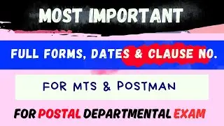 MOST IMPORTANT CLAUSE NO.s, FULL FORMS & IMPORTANT DATES || FOR POSTAL DEPARTMENTAL EXAM ||