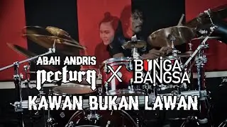 ABAH ANDRIS X BUNGA BANGSA - Kawan Bukan Lawan NECTURA 