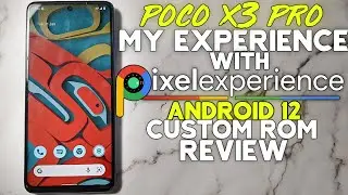 Poco X3 Pro Pixel Experiences Android 12  Review | My Experience after 3 Days