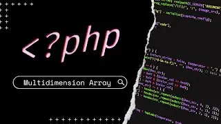 PHP Programming Tutorial - Multidimensional Array (BEGINNERS GUIDE)