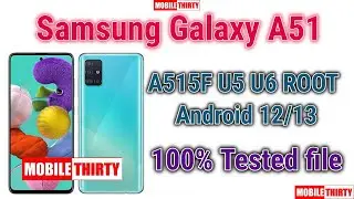 A515F U6 ROOT Android 13 ! Samsung A51 A515F ROOT U5 Android 12