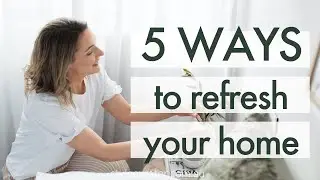 5 ways to refresh your home: Home styling tricks