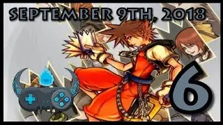 Grind Done, Time for Darkness - Kingdom Hearts Re:Chain of Memories (Stream) | Part 6 [09/09/2018]