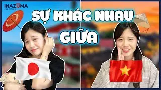 SỰ KHÁC NHAU GIỮA VIỆT NAM VÀ NHẬT BẢN