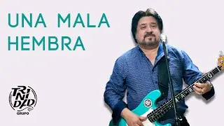 Una Mala Hembra - Grupo Trinidad (Video Oficial)