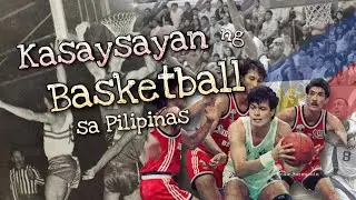 Kasaysayan ng Basketball sa Pilipinas | History Guy Explains