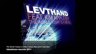 Levthand feat. Kim Appleby - The World Today Is A Mess [Sinan Mercenk's Dub Mix]