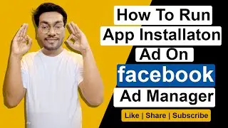 How to run App Installation Ad on Facebook Ad Manager | Facebook App Install Ads | Facebook Ads 2021