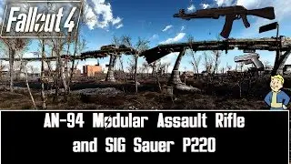Fallout 4 MODS #18: AN-94 Modular Assault Rifle and SIG Sauer P 220 by Millenia (PC)