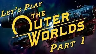 The Outer Worlds - Intro Gameplay Walkthrough on PC | PGN Let's Play