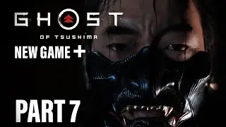 Ghost of Tsushima | New Game + | Part 7