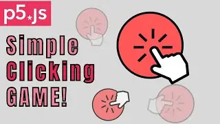 Coding a SIMPLE clicking game in p5.js!