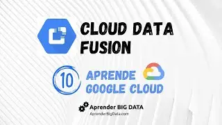 Ejecutando una pipeline con Cloud Data Fusion (Curso GCP #10)
