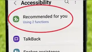 What is Recommended for you Settings in Accessibility Samsung Phones