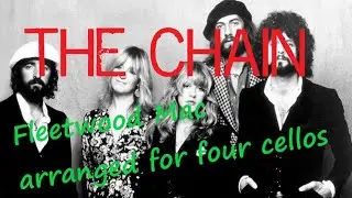 The Chain - Fleetwood Mac arranged for four cellos