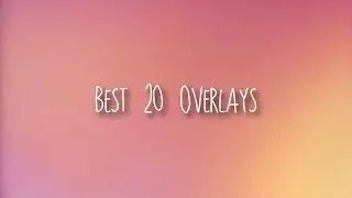 Best 20 Overlays Pack!