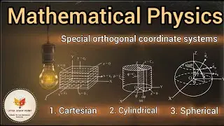 special orthogonal coordinate system || Cartesian, Cylindrical and Spherical coordinate system.