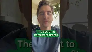 The secret to being a consistent trader